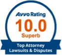 Rated 10 on Avvo - Top Attorney Lawsuits & Disputes